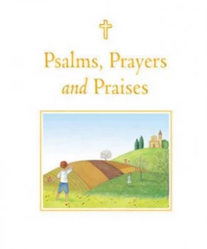 Image of Psalms Prayers and Praises by Sophie Piper Hardback