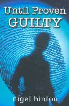 Image of Until Proven Guilty by Nigel Hinton Book