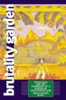 Image of Brutality Garden by Christopher Dunn Paperback