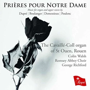 image of Colin Walsh - Pri&egrave;res Pour Notre Dame: Music for Organ and Upper Voices By... CD