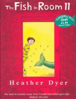 Image of The Fish in Room 11 by Heather Dyer Hardback