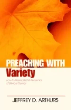 Image of preaching with variety how to re create the dynamics of biblical genres