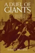 Image of duel of giants bismarck napoleon iii and the origins of the franco prussian