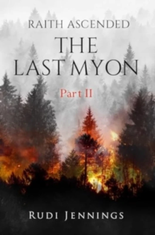 Image of Raith Ascended -- The Last Myon Part II Paperback / softback