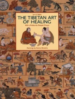 Image of The Tibetan Art of Healing by Ian A. Baker Paperback