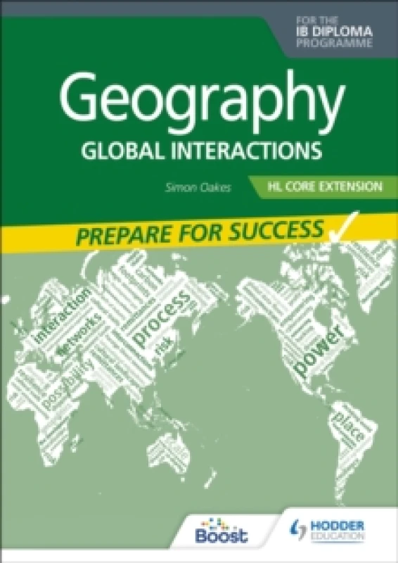 Image of Geography for the IB Diploma HL Core Extension: Prepare for Success : Global interactions Paperback / softback