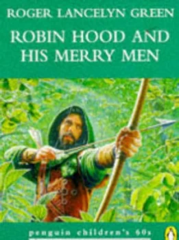 Image of Robin Hood and His Merry Men by Roger Lancelyn Green and Roger Lancelyn Green Paperback