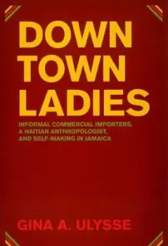 Image of Downtown Ladies by Gina A. Ulysse