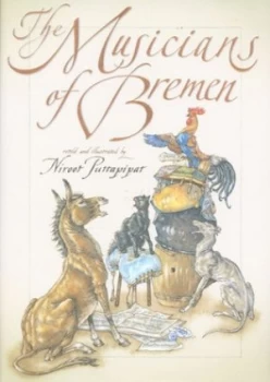 Image of The Musicians of Bremen by Niroot Puttapipat and Jacob Grimm and Wilhelm Grimm Hardback