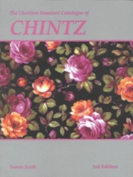 Image of The Charlton Standard Catalogue of Chintz by Susan Scott Book