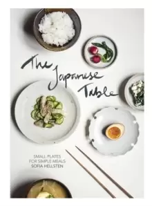 Image of The Japanese Table : Small Plates for Simple Meals