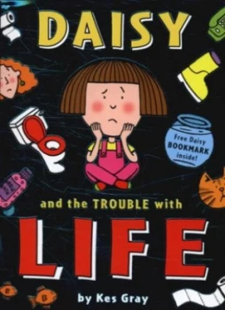 Image of Daisy and the Trouble with Life by Kes Gray Paperback