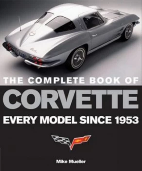 Image of The Complete Book of Corvette by Mike Mueller Hardback