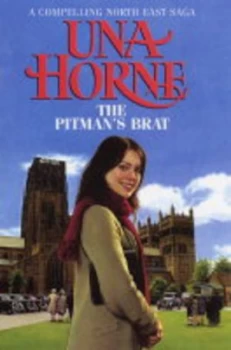 Image of The Pitmans Brat by Una Horne Hardback