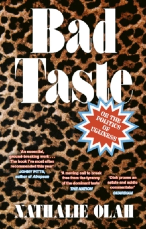 Image of Bad Taste, or, the Politics of Ugliness. Paperback. By Nathalie Olah Books
