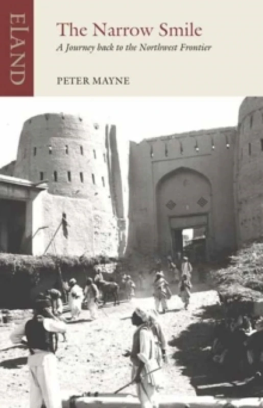 Image of The Narrow Smile : A Journey Back to the Northwest Frontier Paperback / softback