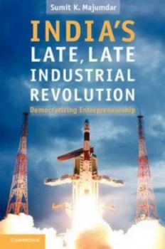 Image of Indias Late Late Industrial Revolution by Sumit K. Majumdar Paperback