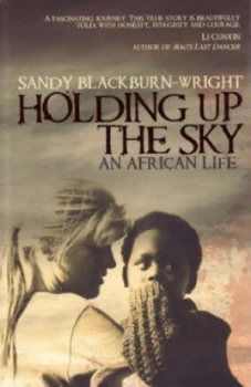 Image of Holding up the Sky by Sandy Blackburn-Wright Paperback