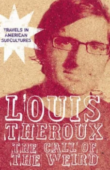 Image of Call of the Weird by Louis Theroux Paperback