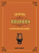 Image of enjoying bourbon a tasting guide and journal