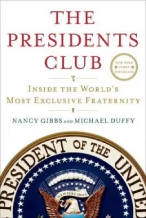 Image of The presidents club by Nancy Gibbs