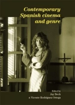 Image of Contemporary Spanish Cinema and Genre by Jay Beck Paperback