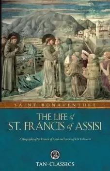 Image of The Life of St. Francis of Assisi by St Bonaventure