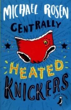 Image of Centrally Heated Knickers by Michael Rosen Book