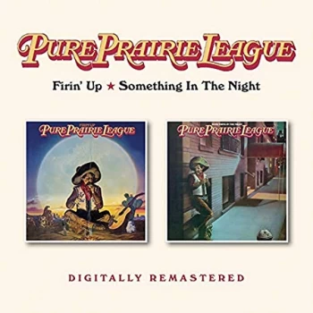 image of Pure Prairie League - Firin' Up/Something in the Night CD