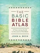 Image of basic bible atlas a fascinating guide to the land of the bible