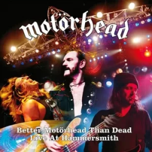 Image of Better Motorhead Than Dead Live at Hammersmith by Motorhead CD Album