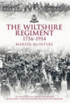 Image of Wiltshire Regiment 1756-1914 by Martin Mcintyre Paperback