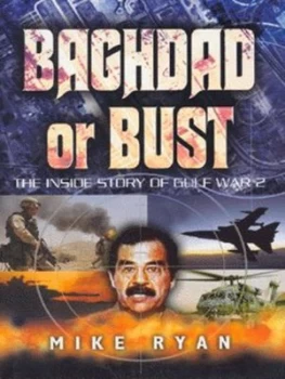 Image of Baghdad or Bust by Mike Ryan Hardback