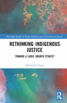 Image of Ludic Ubuntu Ethics : Decolonizing Justice