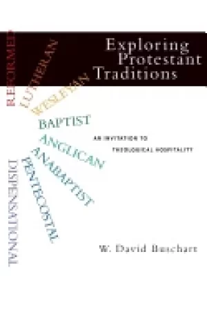 Image of exploring protestant traditions an invitation to theological hospitality