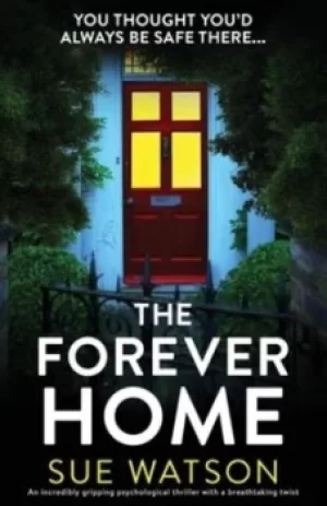 Image of The Forever Home by Sue Watson