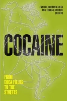 Image of Cocaine : From Coca Fields to the Streets