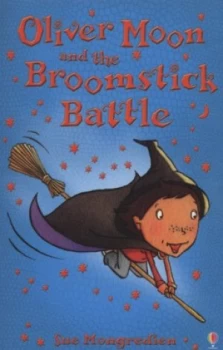 Image of Oliver Moon and the Broomstick Battle by Sue Mongredien and Jan Mccafferty Paperback