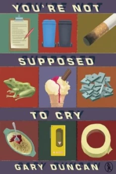 Image of Youre Not Supposed to Cry by Gary Duncan Paperback