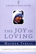 Image of joy in loving a guide to daily living