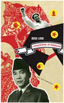 Image of Catastrophe in Indonesia by Max Lane Hardback