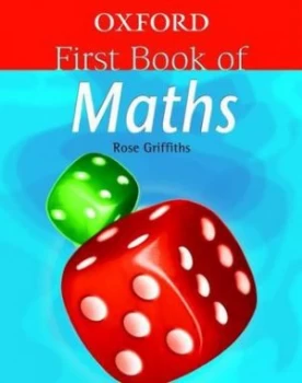 Image of Oxford First Book of Maths by Rose Griffiths Paperback