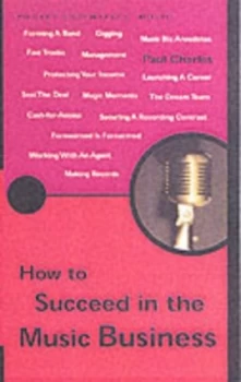 Image of How to Succeed in the Music Business by Paul Charles Book