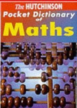 Image of The Hutchinson Pocket Dictionary of Mathematics by Peter Kaner Book