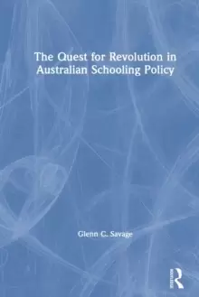 Image of The Quest for Revolution in Australian Schooling Policy