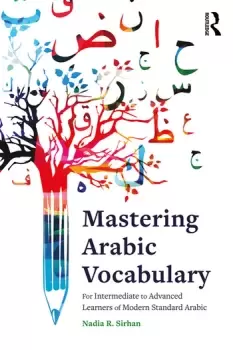 Image of Mastering Arabic VocabularyFor Intermediate to Advanced Learners of Modern Standard Arabic