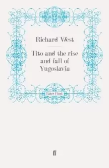 Image of Tito and the Rise and Fall of Yugoslavia