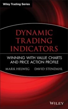 Image of Dynamic Trading Indicators by Mark Helweg Hardback