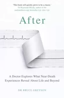 Image of After : A Doctor Explores What Near-Death Experiences Reveal About Life and Beyond