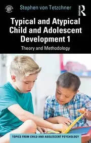 Image of Typical and Atypical Child and Adolescent Development 1 Theory and Methodology